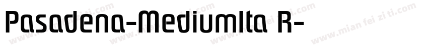 Pasadena-MediumIta R字体转换